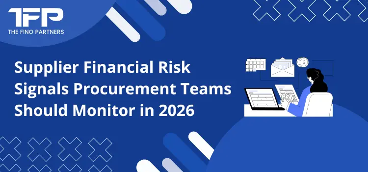 Supplier Financial Risk Signals Procurement Teams Should Monitor in 2026